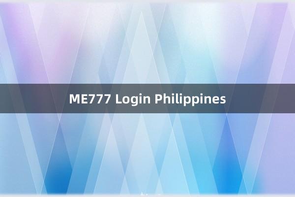 ME777 Login Philippines