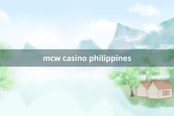 mcw casino philippines