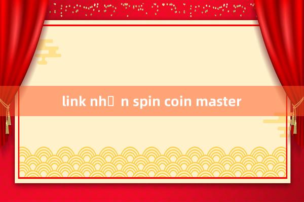 link nhận spin coin master