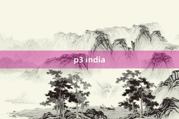 p3 india