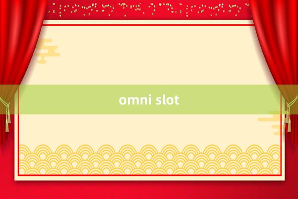 omni slot