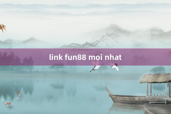 link fun88 moi nhat