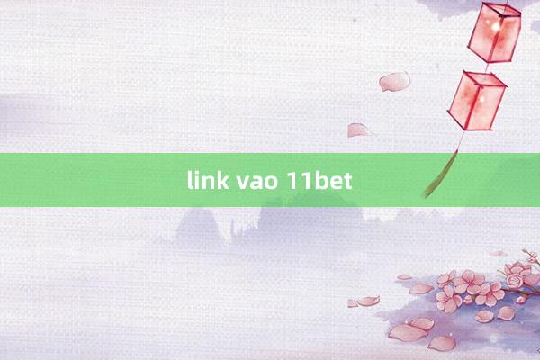 link vao 11bet