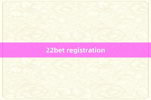 22bet registration