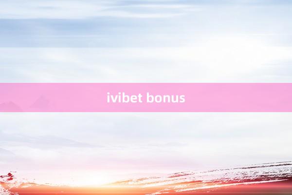 ivibet bonus