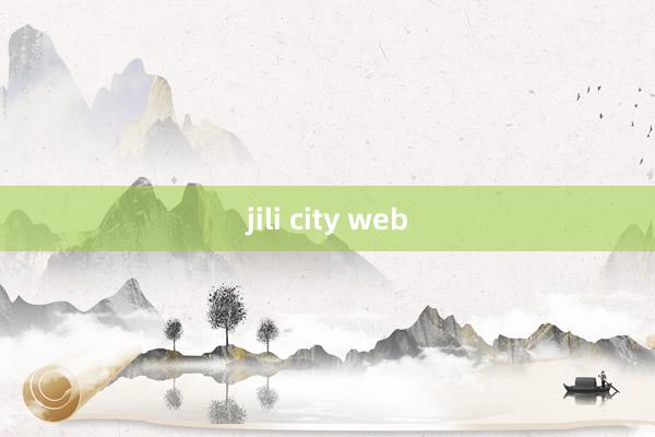 jili city web