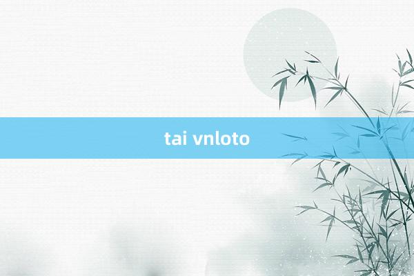 tai vnloto