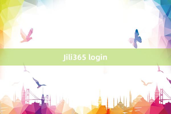 Jili365 login