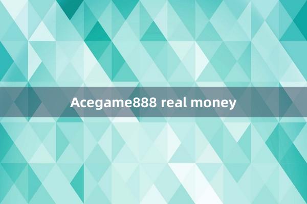 Acegame888 real money