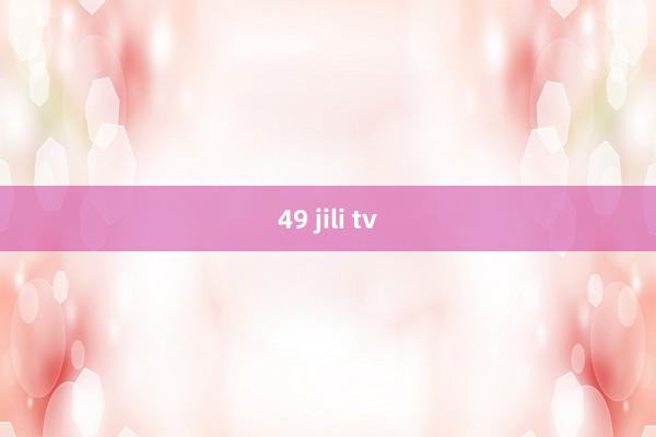 49 jili tv