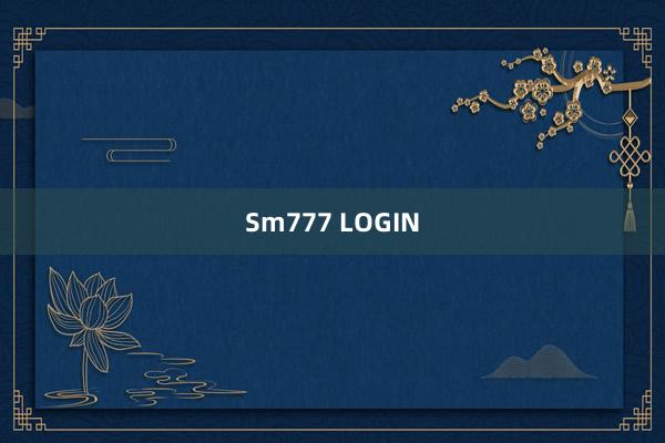 Sm777 LOGIN