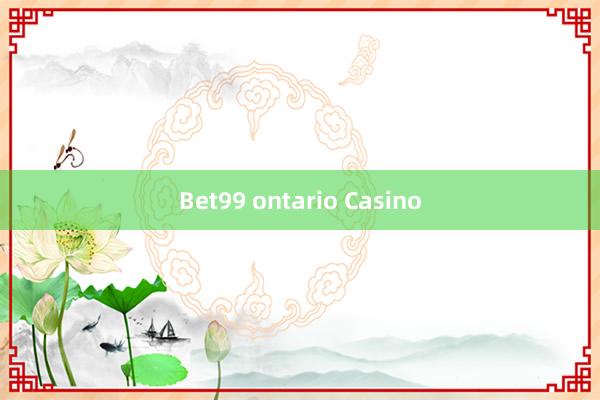 Bet99 ontario Casino